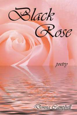 Donna Campbell - Black Rose, Häftad. Tillgänglighet: Lägg i varukorg