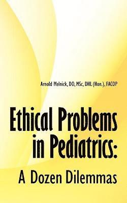 Arnold Melnick - Ethical Problems in Pediatrics, Häftad. Tillgänglighet: Lägg i varukorg