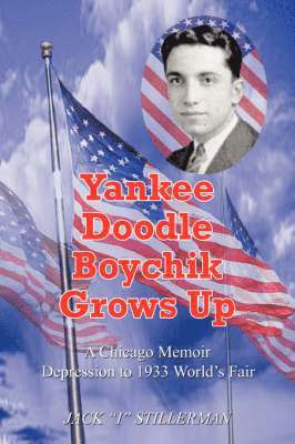 Jack I Stillerman - Yankee Doodle Boychik Grows Up, Häftad. Tillgänglighet: Lägg i varukorg