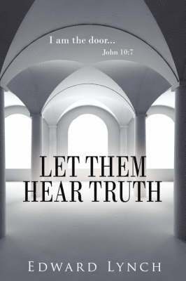 Edward Lynch - Let Them Hear Truth, Häftad