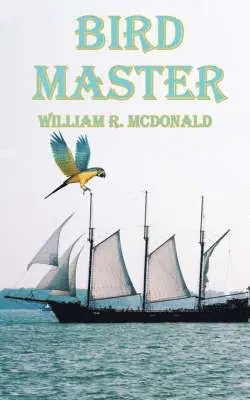 William R McDonald - Bird Master, Häftad. Tillgänglighet: Lägg i varukorg