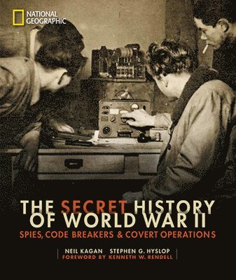 Neil Kagan, Stephen G. Hyslop - Secret History of World War II, Inbunden