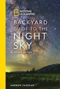 National Geographic Backyard Guide to the Night Sky
