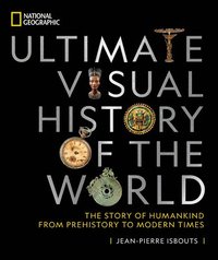 National Geographic Ultimate Visual History of the World