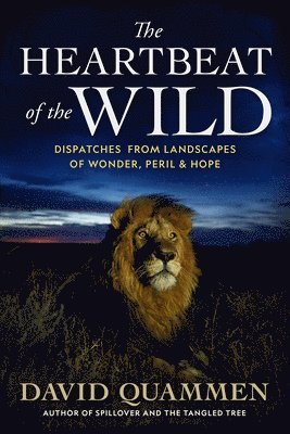 Heartbeat of the Wild av David Quammen