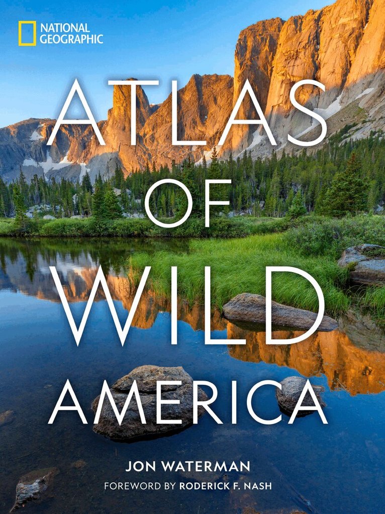 Jon Waterman - National Geographic Atlas of Wild America, Inbunden