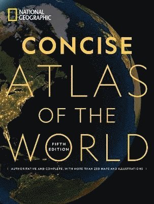 National Geographic Concise Atlas of the World, 5th Edition av National Geographic