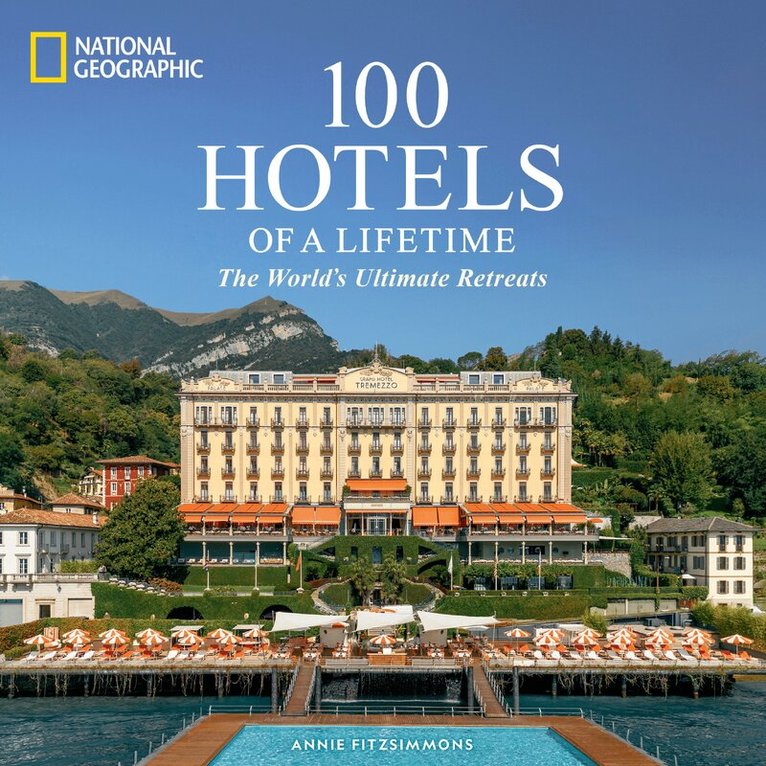 Annie Fitzsimmons - 100 Hotels of a Lifetime, Inbunden. Tillgänglighet: Lägg i varukorg
