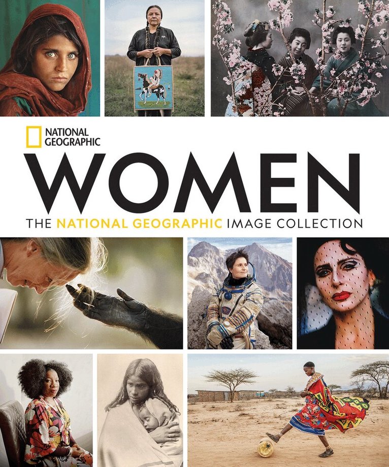 National Geographic - Women: The National Geographic Image Collection, Inbunden