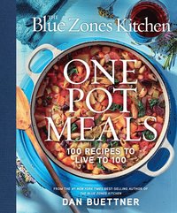 Blue Zones Kitchen One Pot Meals