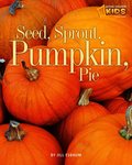 Seed, Sprout, Pumpkin, Pie