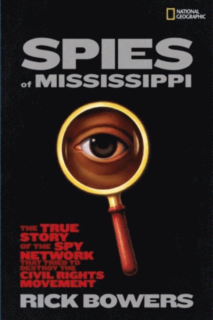 Rick Bowers - Spies of Mississippi, E-bok