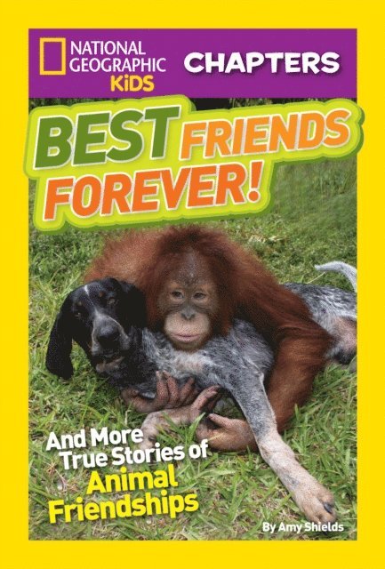 Amy Shields - National Geographic Kids Chapters: Best Friends Forever, E-bok