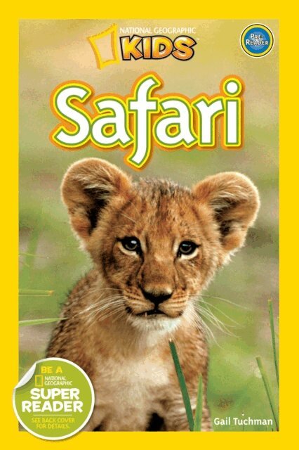 Gail Tuchman - Safari (National Geographic Kids Readers, Pre-Reader), E-bok