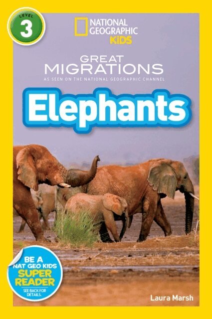 Laura Marsh - Great Migrations Elephants (National Geographic Kids Readers, Level 3), E-bok