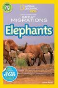 Great Migrations Elephants (National Geographic Kids Readers, Level 3)