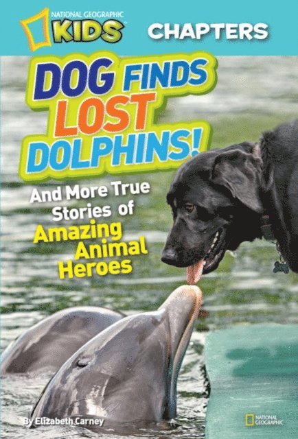 Elizabeth Carney - National Geographic Kids Chapters: Dog Finds Lost Dolphins!, E-bok