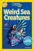 National Geographic Kids Readers: Weird Sea Creatures