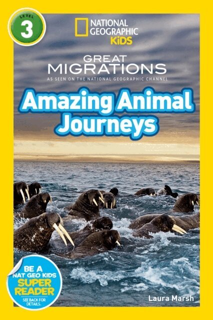 Laura Marsh - Great Migrations Amazing Animal Journeys (National Geographic Kids Readers, Level 3), E-bok