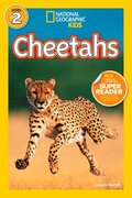 Cheetahs (National Geographic Kids Readers, Level 2)