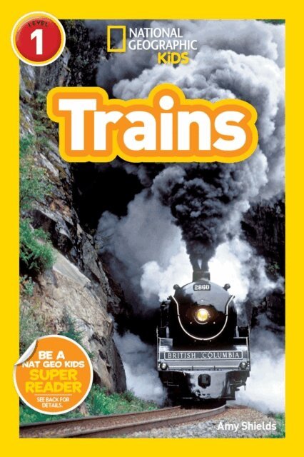 Amy Shields - Trains (National Geographic Kids Readers, Level 1), E-bok
