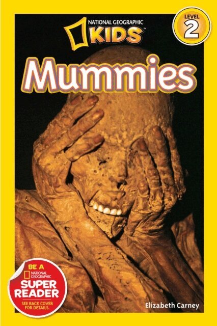Elizabeth Carney - Mummies (National Geographic Kids Readers, Level 2), E-bok