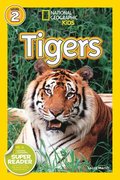 Tigers (National Geographic Kids Readers, Level 2)