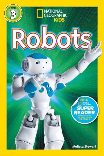 Melissa Stewart - Robots (National Geographic Kids Readers, Level 3), E-bok