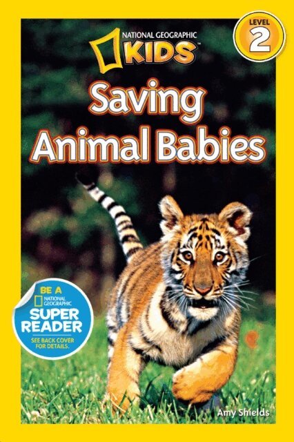 Amy Shields - Saving Animal Babies (National Geographic Kids Readers, Level 2), E-bok