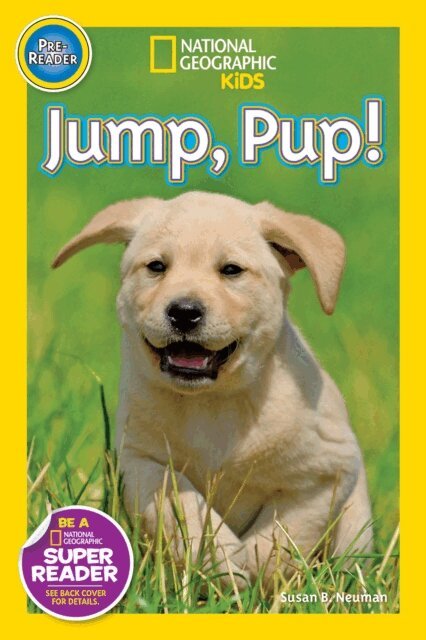 Susan B. Neuman - Jump, Pup! (National Geographic Kids Readers, Pre-Reader), E-bok