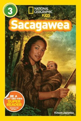Kitson Jazynka, National Geographic Kids - Sacagawea (National Geographic Kids Readers, Level 3), Inbunden