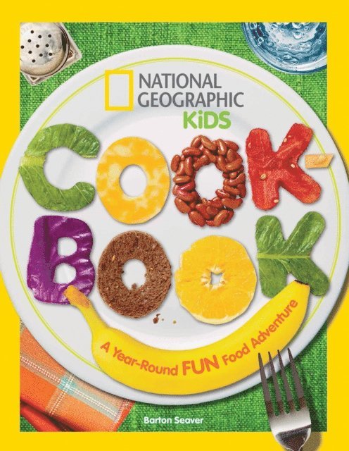 Barton Seaver - National Geographic Kids Cookbook, E-bok