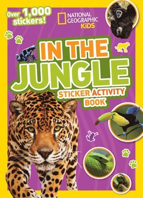 National Geographic Kids - National Geographic Kids in the Jungle Sticker Activity Book: Over 1,000 Stickers!, Häftad