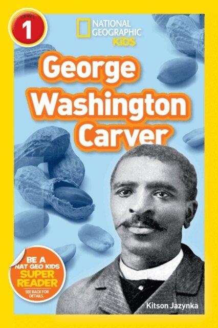 Kitson Jazynka - George Washington Carver (National Geographic Kids Readers, Level 1), E-bok