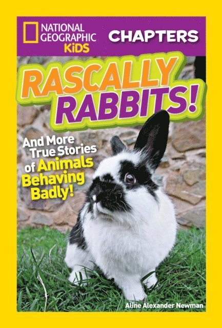 Aline Alexander Newman - National Geographic Kids Chapters: Rascally Rabbits!, E-bok