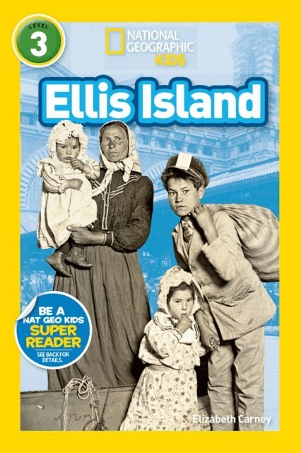 Elizabeth Carney - Ellis Island (National Geographic Kids Readers, Level 3), E-bok