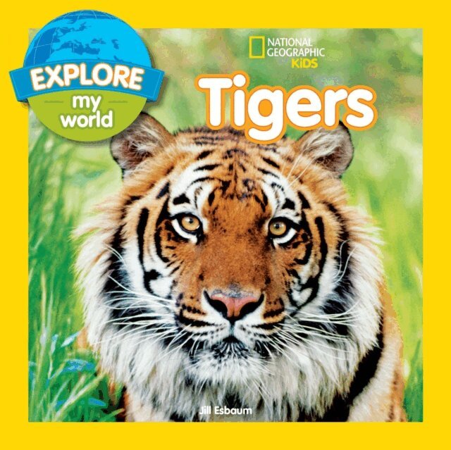 Jill Esbaum - Explore My World: Tigers, E-bok