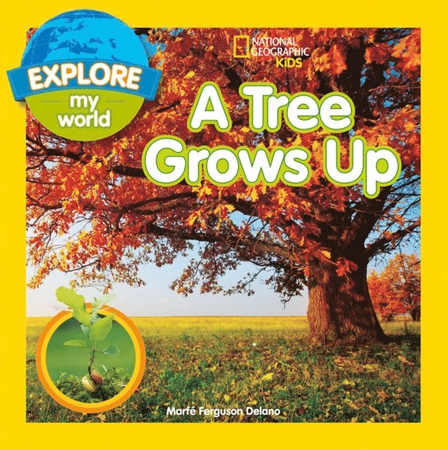 Marfe Ferguson Delano - Explore My World: A Tree Grows Up, E-bok