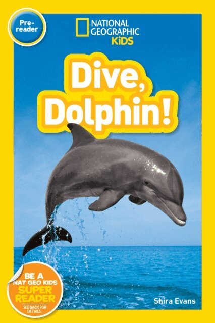 Shira Evans - Dive, Dolphin! (National Geographic Kids Readers, Pre-Reader), E-bok