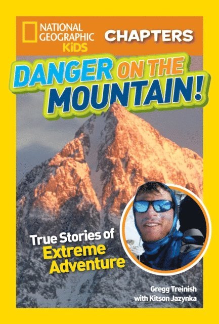 Kitson Jazynka - National Geographic Kids Chapters: Danger on the Mountain!, E-bok