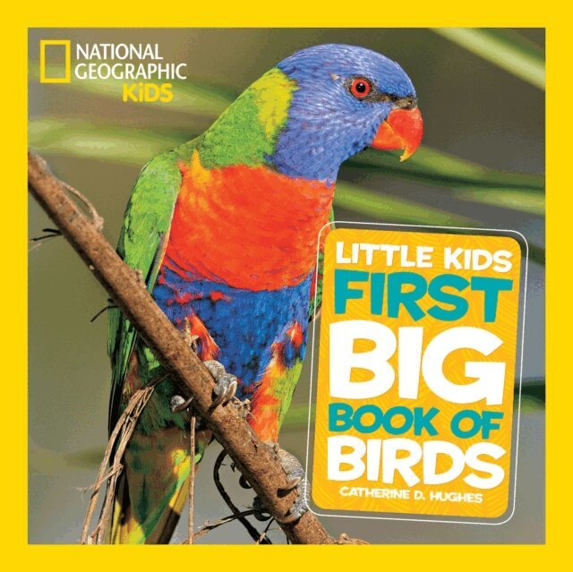 Catherine D. Hughes - National Geographic Little Kids First Big Book of Birds, E-bok