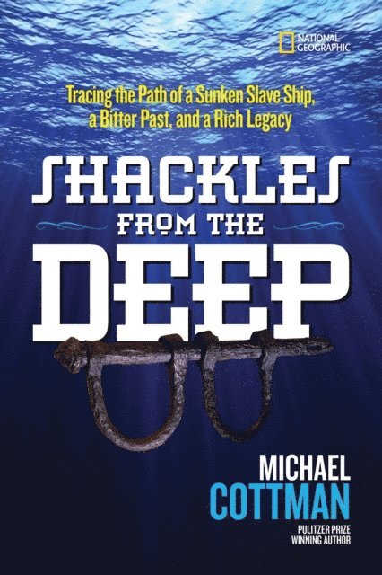 Michael H. Cottman - Shackles From the Deep, E-bok