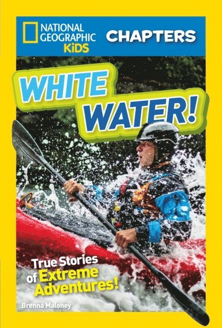 Brenna Maloney - National Geographic Kids Chapters: White Water!, E-bok