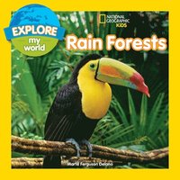Explore My World Rain Forests
