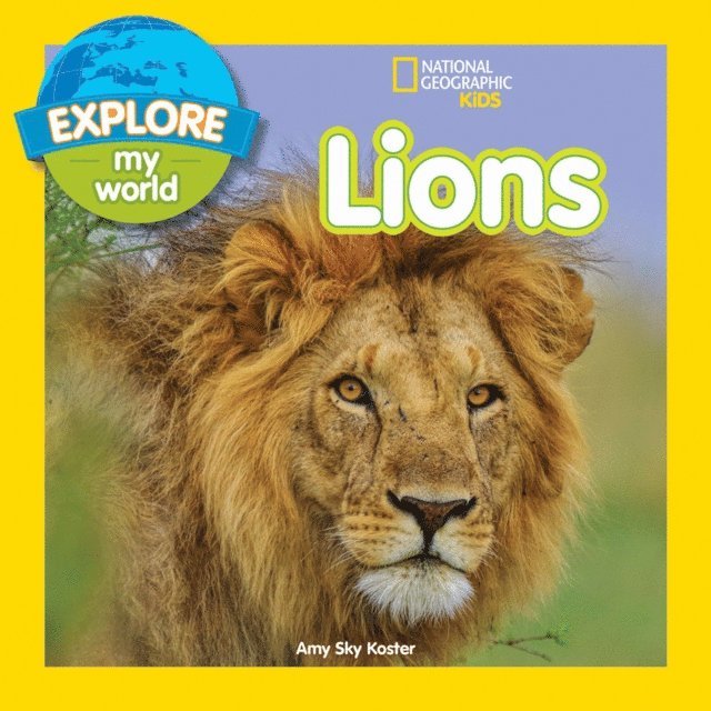 Amy Sky Koster - Explore My World: Lions, E-bok