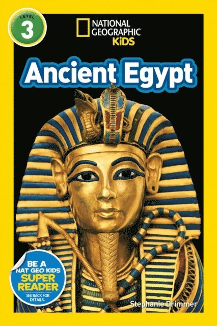 Stephanie Warren Drimmer - Ancient Egypt (National Geographic Kids Readers, Level 3), E-bok