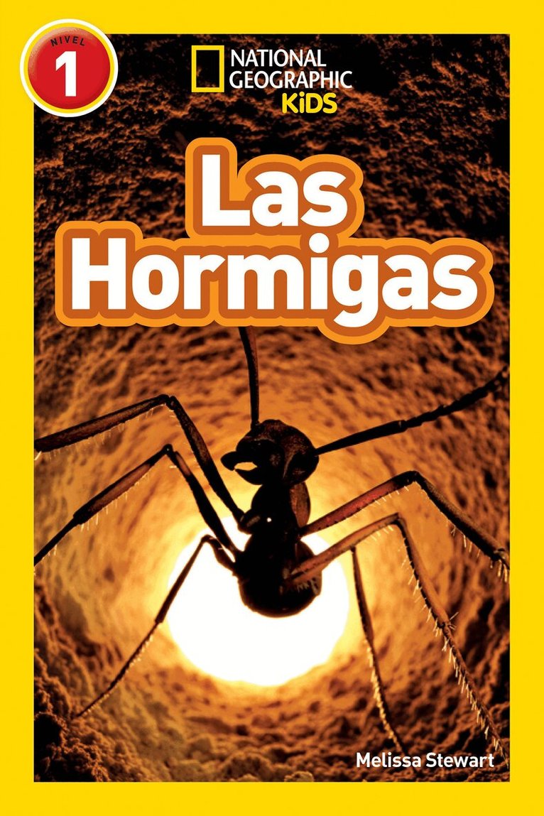 Melissa Stewart - Las Hormigas (Ants) (National Geographic Kids Readers, Nivel 1), Inbunden