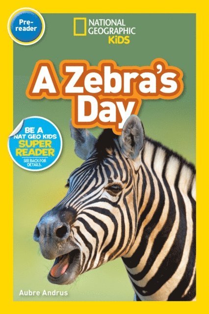 Aubre Andrus - Zebra's Day (National Geographic Kids Readers, Pre-Reader), E-bok