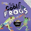 So Cool: Frogs