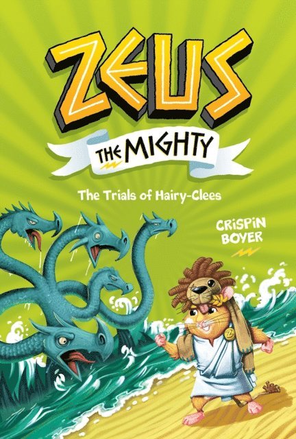 Crispin Boyer - Zeus the Mighty: The Trials of Hairy-Clees (Book 3), E-bok
